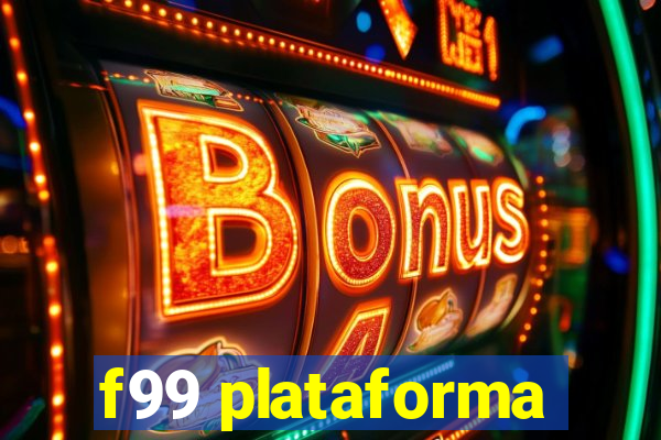 f99 plataforma